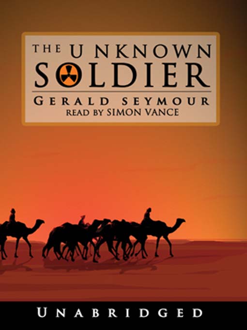 Title details for The Unknown Soldier by Gerald Seymour - Wait list